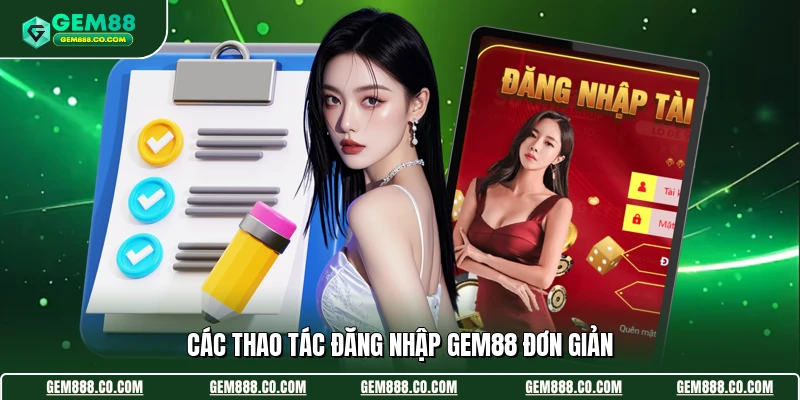 Các thao tác đăng nhập Gem88 đơn giản