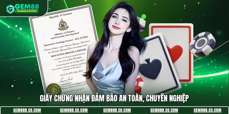 Giấy chứng nhận đảm bảo an toàn, chuyên nghiệp