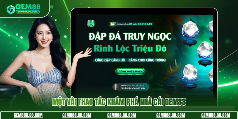 Một vài thao tác khám phá nhà cái Gem88